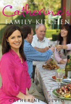 Kniha: Catherine's Family Kitchen (Catherine Fulvio). MacMillan, 2011 Kniha: Catherine's Family Kitchen (Catherine Fulvio). MacMillan, 2011