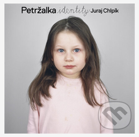 Petržalka identity - Juraj Chlpík, Slovart, O.K.O., 2011