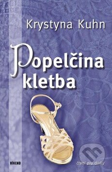 Kniha: Popelčina kletba (Krystyna Kuhn). Víkend, 2011 Kniha: Popelčina kletba (Krystyna Kuhn). Víkend, 2011