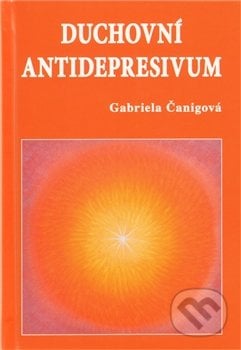 Duchovní antidepresivum - Gabriela Čanigová, Vodnář, 2011