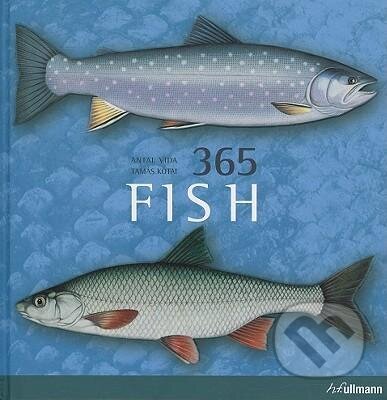 365 Fish - Antal Vida, Tamás Kótai (ilustrácie), Ullmann, 2011