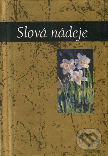 Kniha: Slová Nádeje (Slovart). Slovart, 2011 Kniha: Slová Nádeje (Slovart). Slovart, 2011
