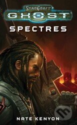 Kniha: StarCraft: Ghost Spectres (Nate Kenyon). Pocket Star, 2011 Kniha: StarCraft: Ghost Spectres (Nate Kenyon). Pocket Star, 2011