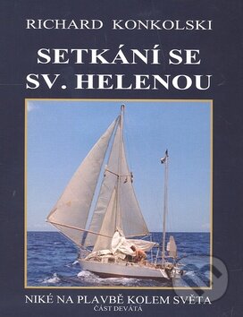 Kniha: Setkání se Sv. Helenou (Richard Konkolski). Knihy Konkolski, 2011 Kniha: Setkání se Sv. Helenou (Richard Konkolski). Knihy Konkolski, 2011