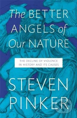Kniha: The Better Angels of Our Nature (Steven Pinker). Allen Lane, 2011 Kniha: The Better Angels of Our Nature (Steven Pinker). Allen Lane, 2011