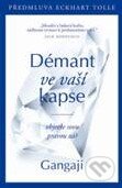 Kniha: Démant ve vaší kapse (Gangaji). Pragma, 2011 Kniha: Démant ve vaší kapse (Gangaji). Pragma, 2011