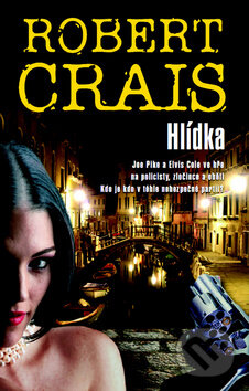 Kniha: Hlídka (Robert Crais). Metafora, 2011 Kniha: Hlídka (Robert Crais). Metafora, 2011