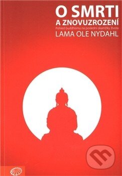 Kniha: O smrti a znovuzrození (Lama Ole Nydahl). Společnost diamantové cesty, 2011 Kniha: O smrti a znovuzrození (Lama Ole Nydahl). Společnost diamantové cesty, 2011