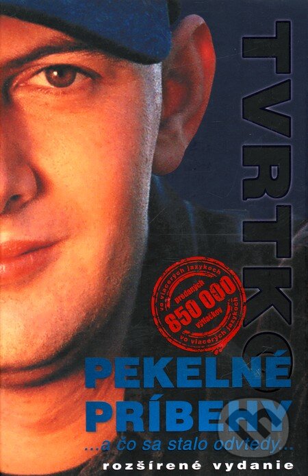 Kniha: Pekelné príbehy (Tvrtko Vujity). Talentum, 2011 Kniha: Pekelné príbehy (Tvrtko Vujity). Talentum, 2011