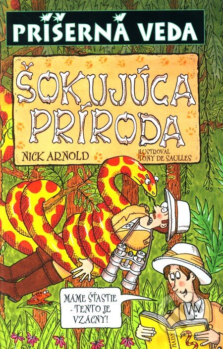 Kniha: Šokujúca príroda (Nick Arnold). Slovart, 2011 Kniha: Šokujúca príroda (Nick Arnold). Slovart, 2011