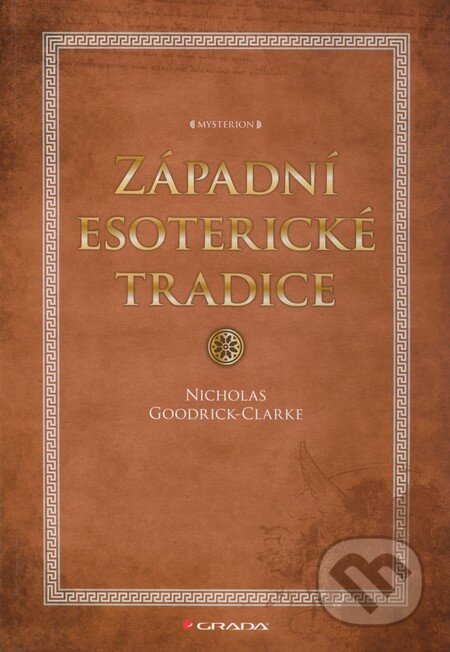 Kniha: Západní esoterické tradice (Nicholas Goodrick-Clarke). Grada, 2011 Kniha: Západní esoterické tradice (Nicholas Goodrick-Clarke). Grada, 2011