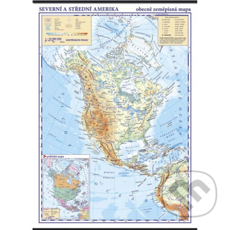 Severní a střední Amerika - zeměpisná mapa 1:10 mil. (Kartografie Praha). Kartografie Praha, 2018 Severní a střední Amerika - zeměpisná mapa 1:10 mil. (Kartografie Praha). Kartografie Praha, 2018