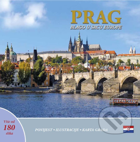 Kniha: Prag: Blago u srdcu Europe (chorvatsky) (Ivan Henn). Pinta, 2018 Kniha: Prag: Blago u srdcu Europe (chorvatsky) (Ivan Henn). Pinta, 2018