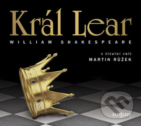 Audiokniha: Král Lear (William Shakespeare). Radioservis, 2018 Audiokniha: Král Lear (William Shakespeare). Radioservis, 2018