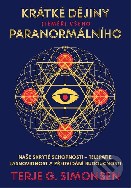 E-kniha: Krátké dějiny (téměř) všeho paranormálního (Terje G. Simonsen). Práh, 2021 E-kniha: Krátké dějiny (téměř) všeho paranormálního (Terje G. Simonsen). Práh, 2021