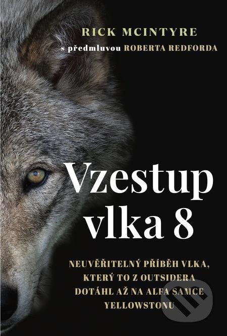 E-kniha: Vzestup vlka 8 (Rick McIntyre). Práh, 2021 E-kniha: Vzestup vlka 8 (Rick McIntyre). Práh, 2021