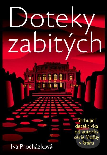 E-kniha: Doteky zabitých (Iva Procházková). Práh, 2021 E-kniha: Doteky zabitých (Iva Procházková). Práh, 2021