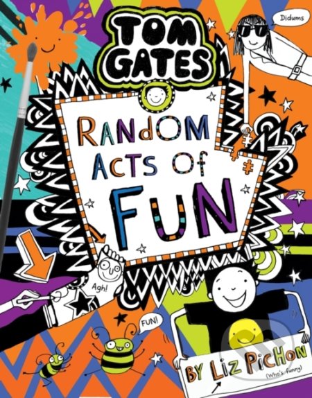 Kniha: Random Acts of Fun (Liz Pichon). Scholastic, 2021 Kniha: Random Acts of Fun (Liz Pichon). Scholastic, 2021