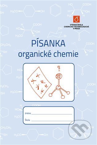 Kniha: Písanka organické chemie (Jan Budka a Radek Cibulka). Vysoká škola chemicko-technologická v Praze, 2021 Kniha: Písanka organické chemie (Jan Budka a Radek Cibulka). Vysoká škola chemicko-technologická v Praze, 2021