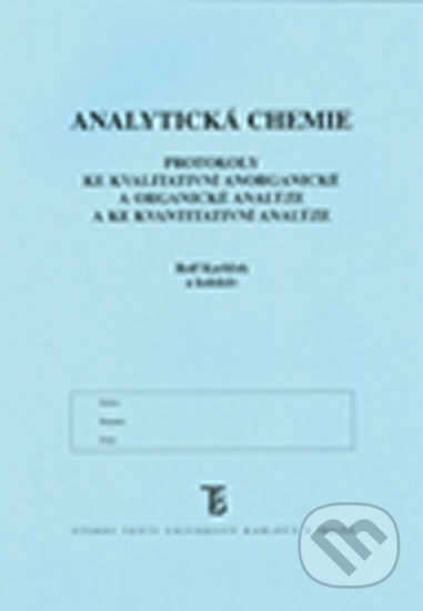 Kniha: Analytická chemie (Rolf Karlíček). Karolinum, 2009 Kniha: Analytická chemie (Rolf Karlíček). Karolinum, 2009
