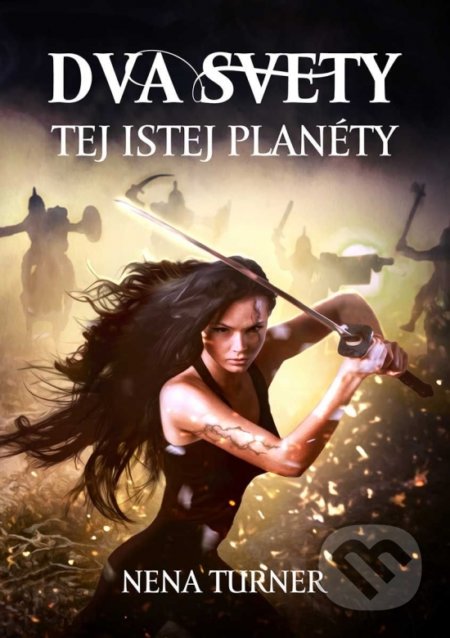 Kniha: Dva svety tej istej planéty (Nena Turner). Elist, 2021 Kniha: Dva svety tej istej planéty (Nena Turner). Elist, 2021