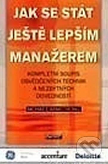 Kniha: Jak se stát ještě lepším manažerem (Michael Armstrong). Ekopress, 2006 Kniha: Jak se stát ještě lepším manažerem (Michael Armstrong). Ekopress, 2006