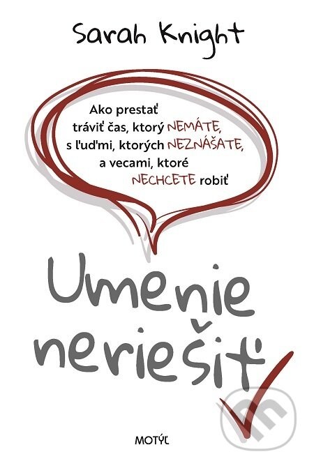E-kniha: Umenie neriešiť (Sarah Knight). Motýľ, 2021 E-kniha: Umenie neriešiť (Sarah Knight). Motýľ, 2021