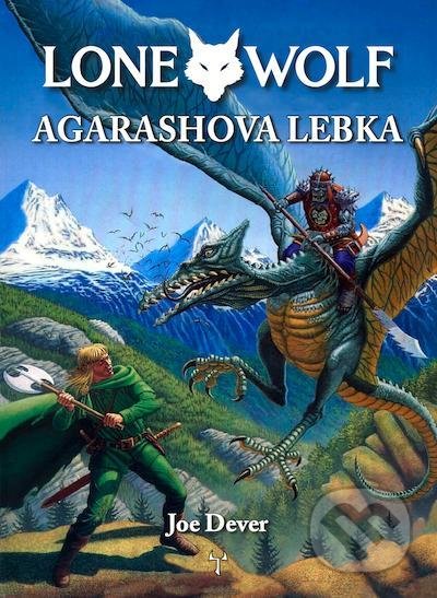 Kniha: Lone Wolf: Agarashova lebka (Joe Dever). Mytago, 2021 Kniha: Lone Wolf: Agarashova lebka (Joe Dever). Mytago, 2021