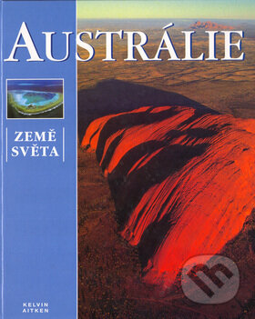 Kniha: Austrálie (Robert Aitken). Ottovo nakladatelství Kniha: Austrálie (Robert Aitken). Ottovo nakladatelství