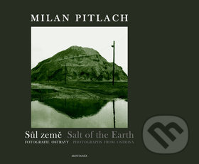 Sůl země - Milan Pitlach, Montanex, 2011