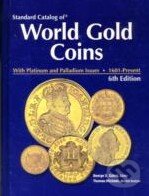 Kniha: Standard Catalog of World Gold Coins (Thomas Michael). Krause Publications, 2009 Kniha: Standard Catalog of World Gold Coins (Thomas Michael). Krause Publications, 2009