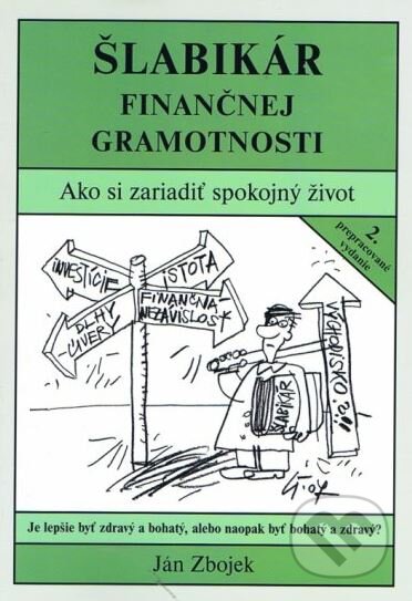 Kniha: Šlabikár finančnej gramotnosti (Ján Zbojek). Paco Fin, 2001 Kniha: Šlabikár finančnej gramotnosti (Ján Zbojek). Paco Fin, 2001