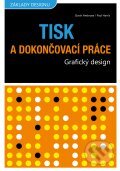 Kniha: Tisk a dokončovací práce (Gavin Ambrose a Paul Harris). Computer Press, 2011 Kniha: Tisk a dokončovací práce (Gavin Ambrose a Paul Harris). Computer Press, 2011