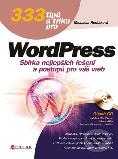 Kniha: 333 tipů a triků pro WordPress (Michaela Horňáková). Computer Press, 2011 Kniha: 333 tipů a triků pro WordPress (Michaela Horňáková). Computer Press, 2011