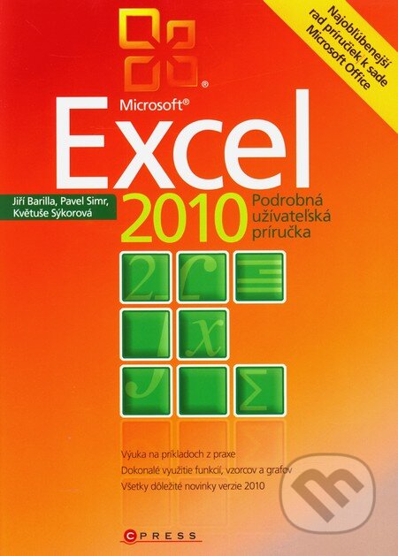 Kniha: Microsoft Excel 2010 (Jiří Barilla, Květuše Sýkorová a Pavel Simr). Computer Press, 2011 Kniha: Microsoft Excel 2010 (Jiří Barilla, Květuše Sýkorová a Pavel Simr). Computer Press, 2011