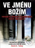 Kniha: Ve jménu božím (David. A. Yallop). XYZ, 2011 Kniha: Ve jménu božím (David. A. Yallop). XYZ, 2011