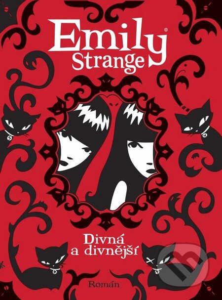 Kniha: Emily Strange: Divná a divnější (Jessica Gruner a Rob Reger). CooBoo CZ, 2011 Kniha: Emily Strange: Divná a divnější (Jessica Gruner a Rob Reger). CooBoo CZ, 2011