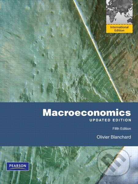 Kniha: Macroeconomics (Olivier Blanchard). Pearson, 2011 Kniha: Macroeconomics (Olivier Blanchard). Pearson, 2011