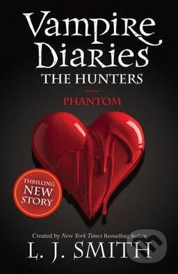 Kniha: The Vampire Diaries: Phantom (L.J. Smith). Hodder Children's Books, 2011 Kniha: The Vampire Diaries: Phantom (L.J. Smith). Hodder Children's Books, 2011