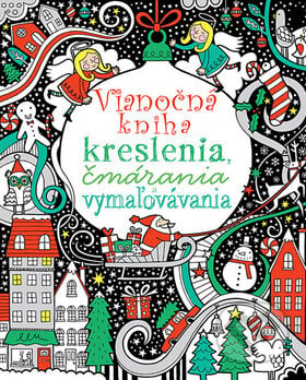 Vianočná kniha kreslenia, čmárania a vymaľovávania, Svojtka&Co., 2011
