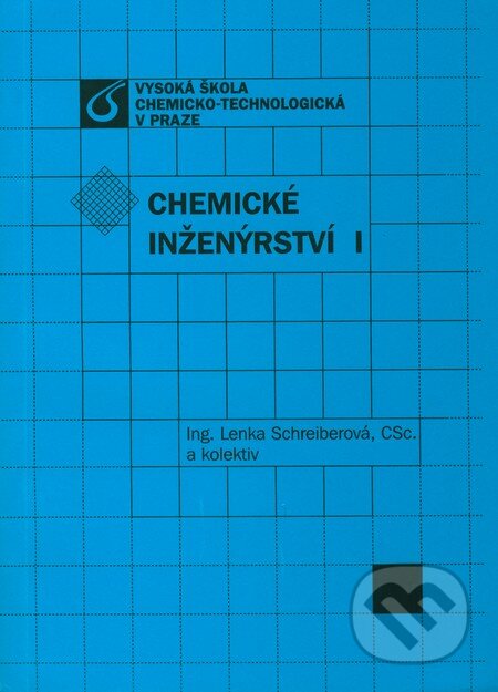 Kniha: Chemické inženýrství I. (Lenka Schreiberová a kolektiv). Vydavatelství VŠCHT, 2011 Kniha: Chemické inženýrství I. (Lenka Schreiberová a kolektiv). Vydavatelství VŠCHT, 2011