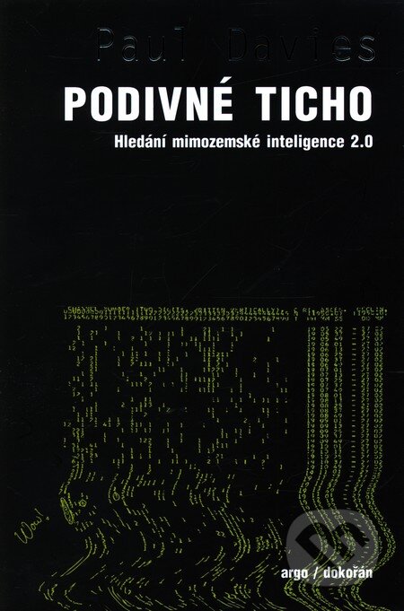 Kniha: Podivné ticho (Paul Davies). Dokořán, 2011 Kniha: Podivné ticho (Paul Davies). Dokořán, 2011