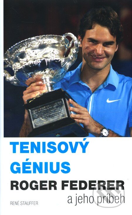 Kniha: Tenisový génius Roger Federer a jeho príbeh (René Stauffer). Timy Partners, 2011 Kniha: Tenisový génius Roger Federer a jeho príbeh (René Stauffer). Timy Partners, 2011