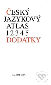 Kniha: Český jazykový atlas 6 (Jan Balhar). Academia, 2011 Kniha: Český jazykový atlas 6 (Jan Balhar). Academia, 2011