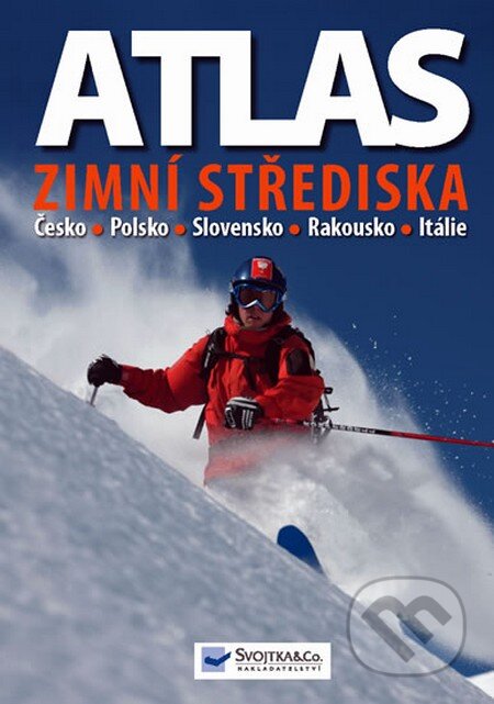 Kniha: Atlas - Zimní střediska (Svojtka&Co.). Svojtka&Co., 2011 Kniha: Atlas - Zimní střediska (Svojtka&Co.). Svojtka&Co., 2011