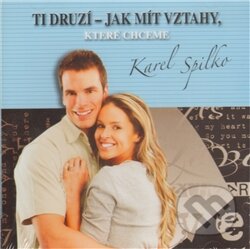Audiokniha: Ti druzí – Jak mít vztahy, které chceme (CD) (Karel Spilko). Trans World Tour, 2011 Audiokniha: Ti druzí – Jak mít vztahy, které chceme (CD) (Karel Spilko). Trans World Tour, 2011