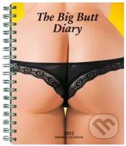 The Big Butt Diary 2012, Taschen, 2011