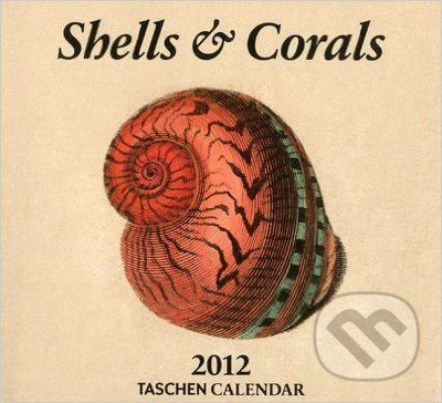 Shells & Corals 2012, Taschen, 2011