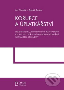 Kniha: Korupce a úplatkářství (Jan Chmelík a Zdeněk Tomica). Linde, 2011 Kniha: Korupce a úplatkářství (Jan Chmelík a Zdeněk Tomica). Linde, 2011