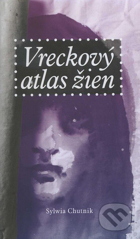 Kniha: Vreckový atlas žien (Sylwia Chutniková). Ladon, 2011 Kniha: Vreckový atlas žien (Sylwia Chutniková). Ladon, 2011